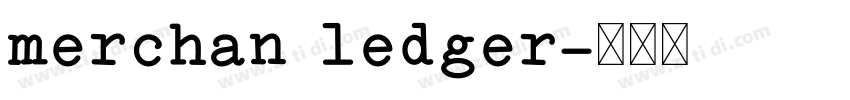 merchan ledger字体转换 merchan ledger字体转换